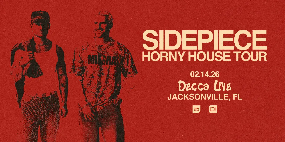 Horny House Tour, SIDEPIECE – Jacksonville – Feb 14 | Edmtrain