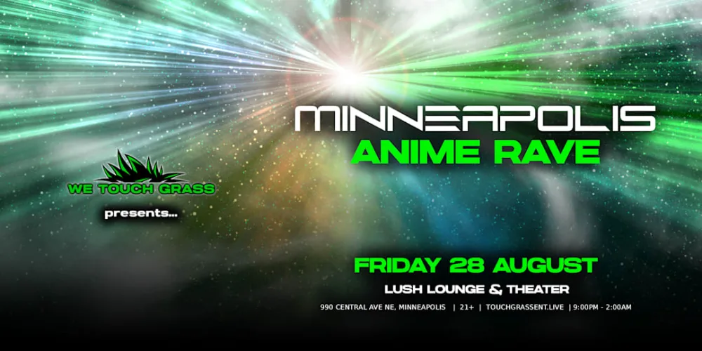 WeTouchGrass presents - Minneapolis Anime Rave — event flyer