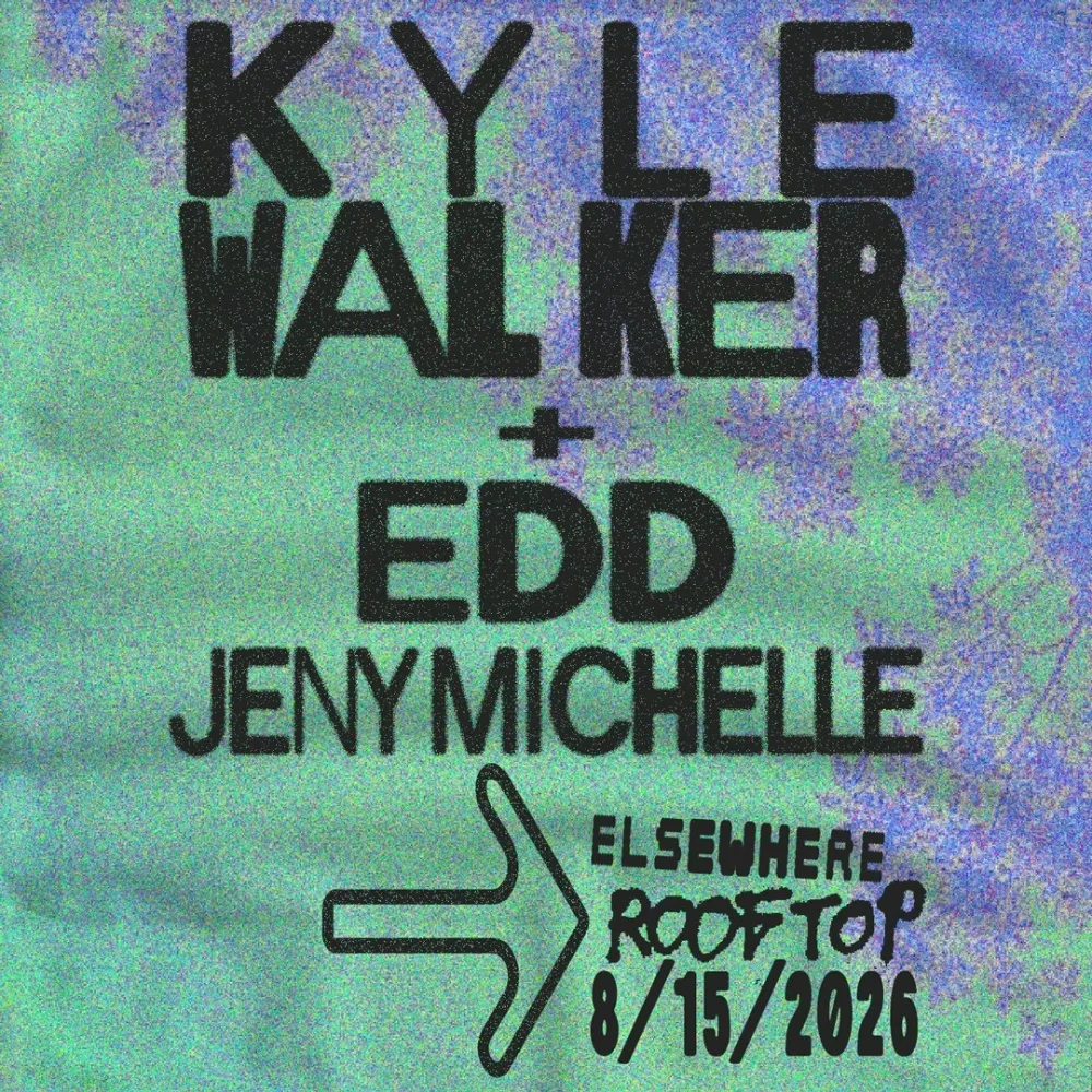 Kyle Walker, Edd, Jeny Michelle — event flyer