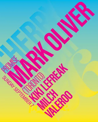Mark Oliver, Kiki Le Freak, Milch, Valeroo — event flyer