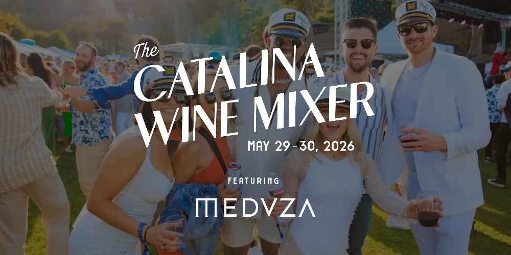 Catalina Wine Mixer 2026 Music Festival, Meduza  Avalon  May 29 | Edmtrain