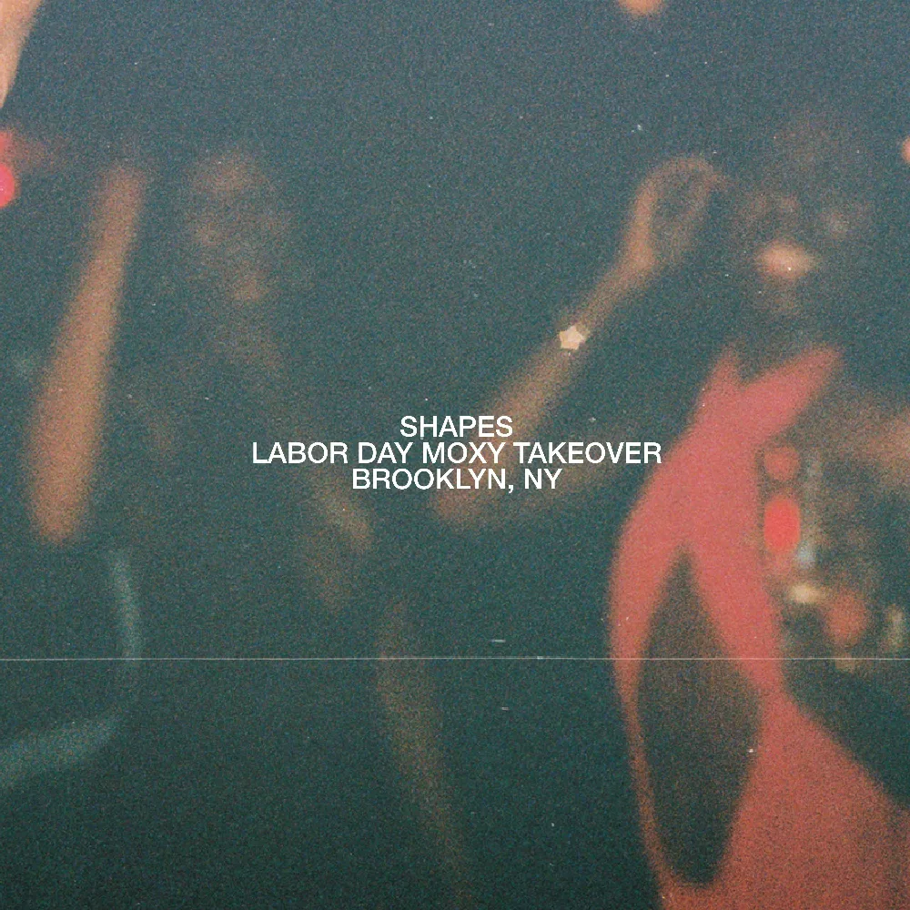Shapes Labor Day Moxy Takeover — event flyer