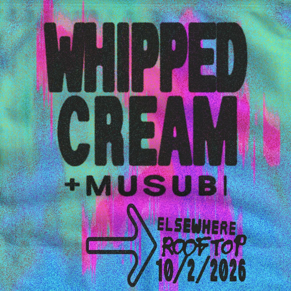 WHIPPED CREAM, MUSUBI — event flyer