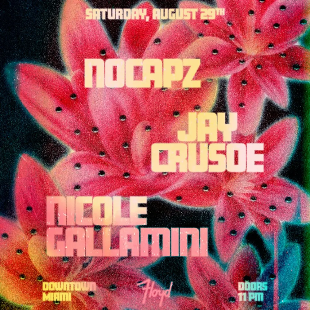 Nocapz, Jay Crusoe, Nicole Gallamini — event flyer
