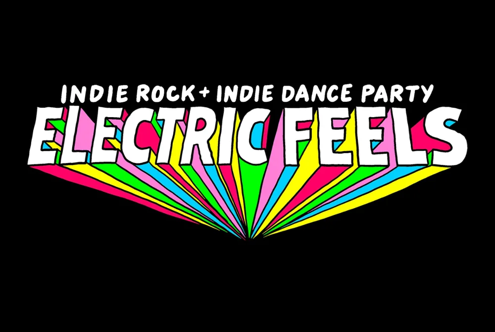 Electric Feels - Indie Rock + Electronic Dance Party — event flyer
