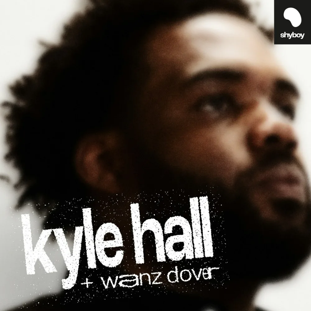 Kyle Hall, Wanz Dover — event flyer