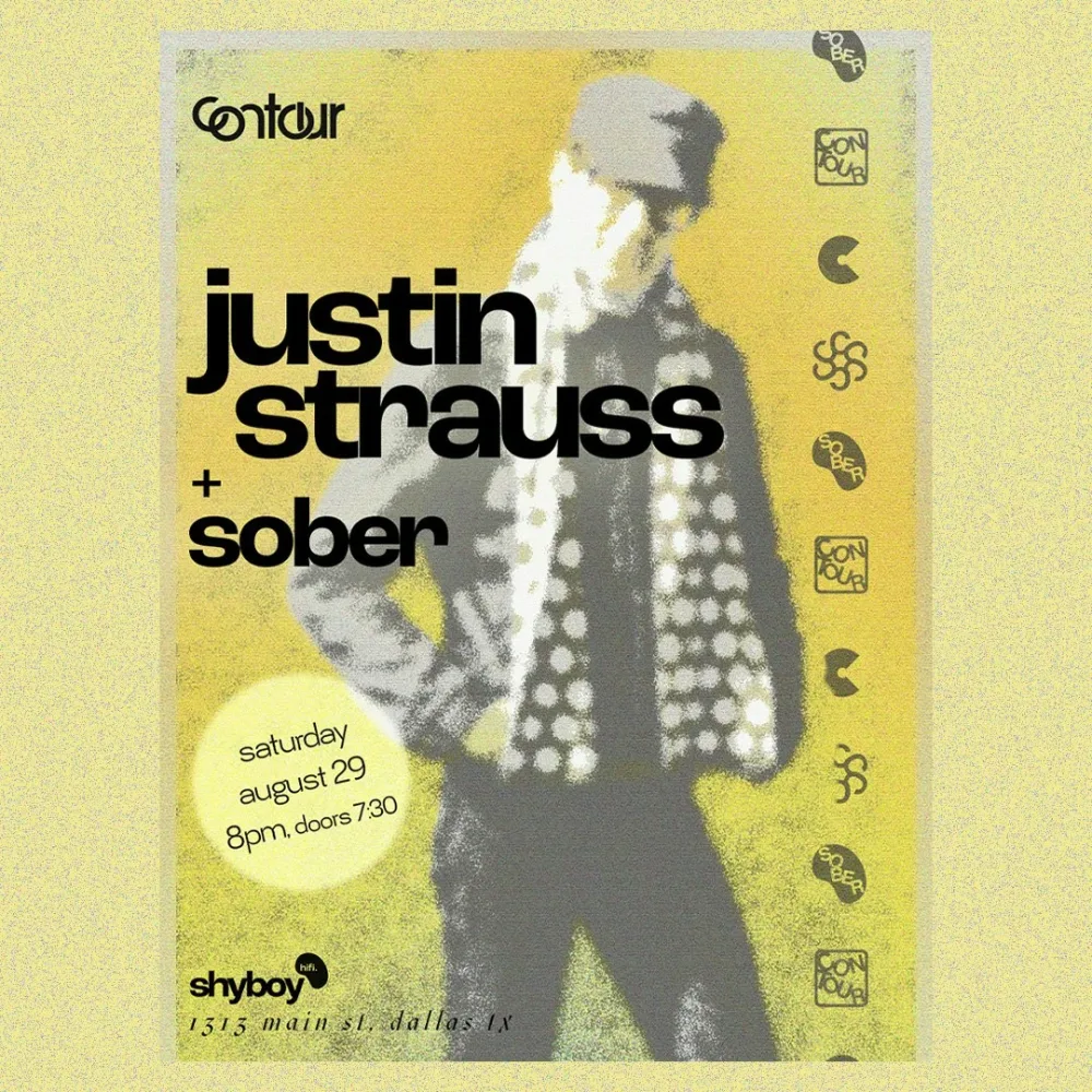 Justin Strauss, Sober, Contour — event flyer