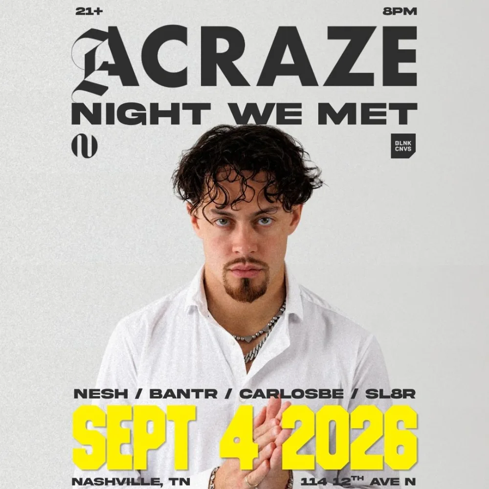 ACRAZE, Nesh, BANTR, CarlosBe, Sl8r — event flyer