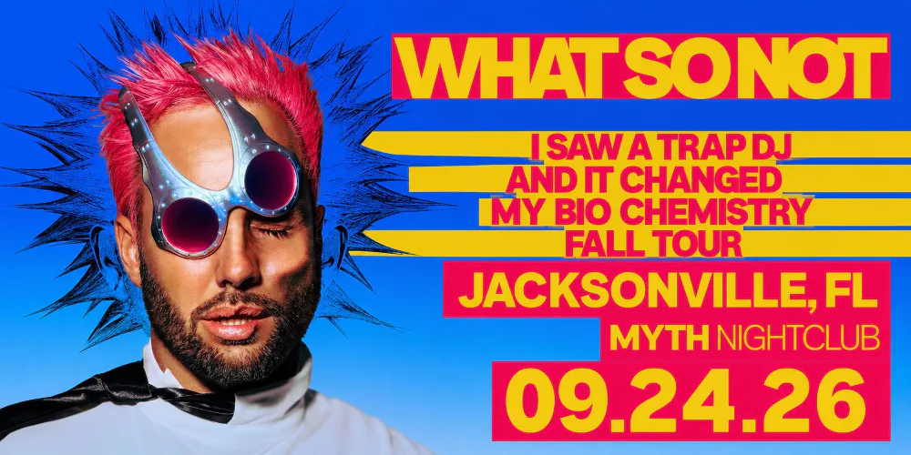 What So Not — event flyer