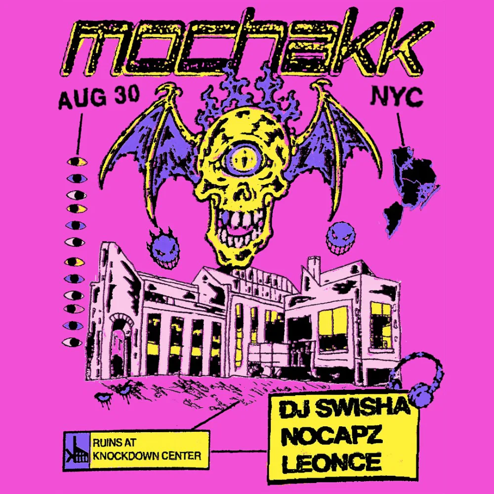 Mochakk, DJ Swisha, Nocapz, Leonce — event flyer