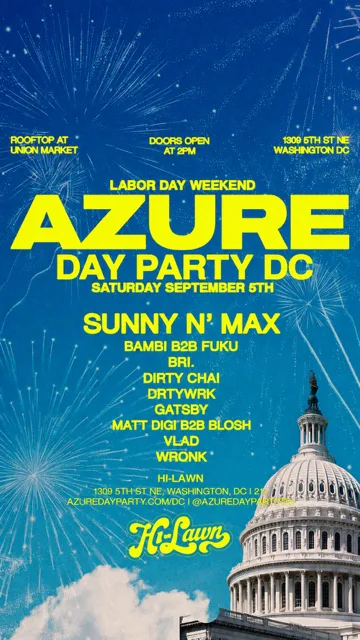 AZURE DAY PARTY PRESENTS - LABOR DAY WEEKEND AT HI-LAWN — event flyer