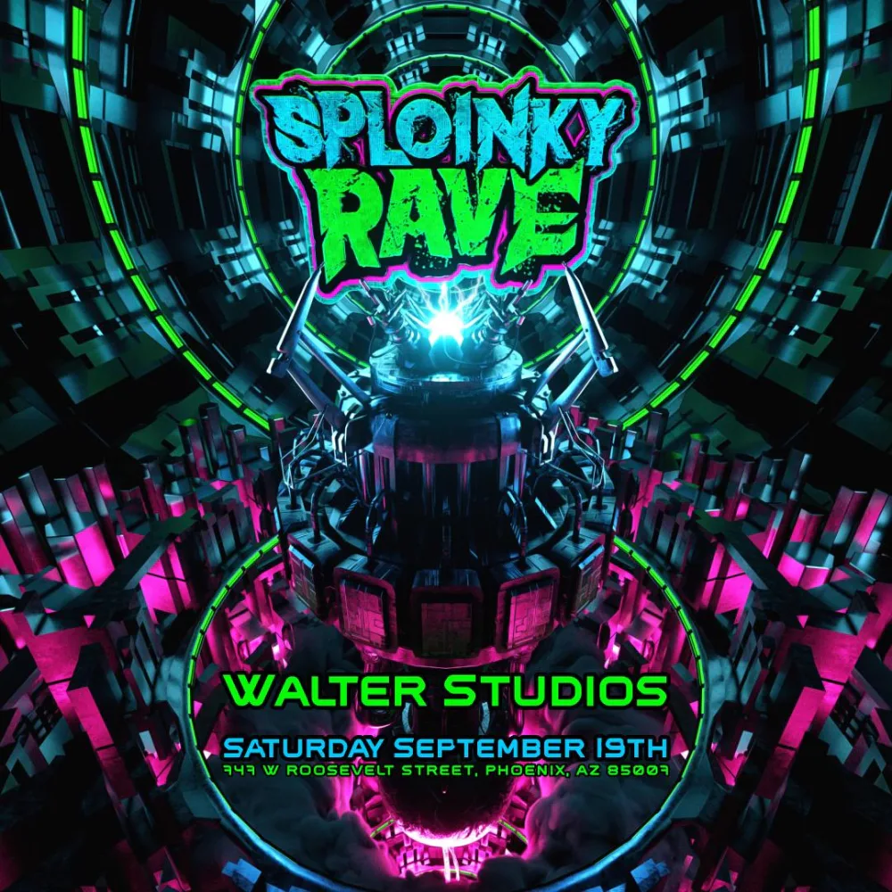 Sploinky Rave - Phoenix — event flyer