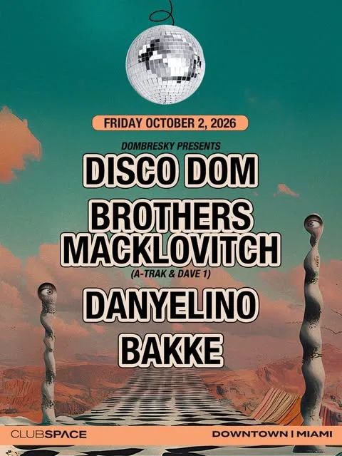 Dombresky (Disco Dom Set),The Brothers Macklovitch (A-Trak & Dave 1 of Chromeo),Bakke,Danyelino