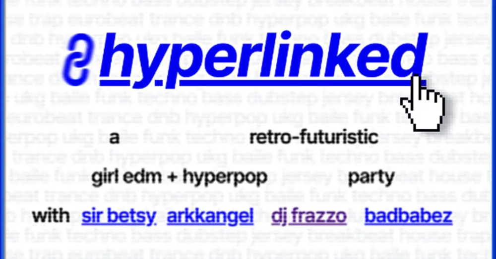 hyperlinked - a girl edm + hyperpop party — event flyer