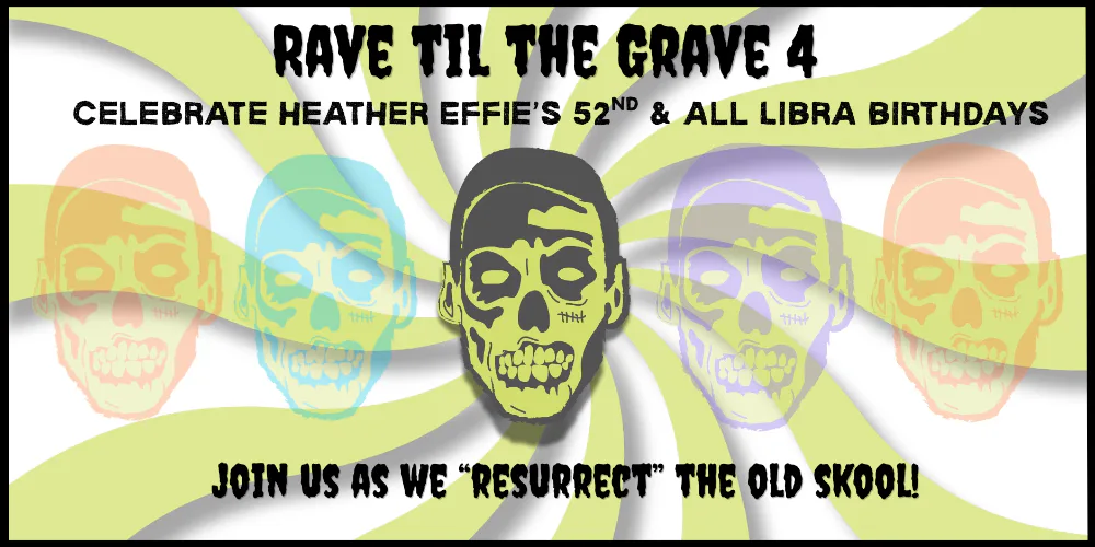 Rave Til The Grave 4 — event flyer