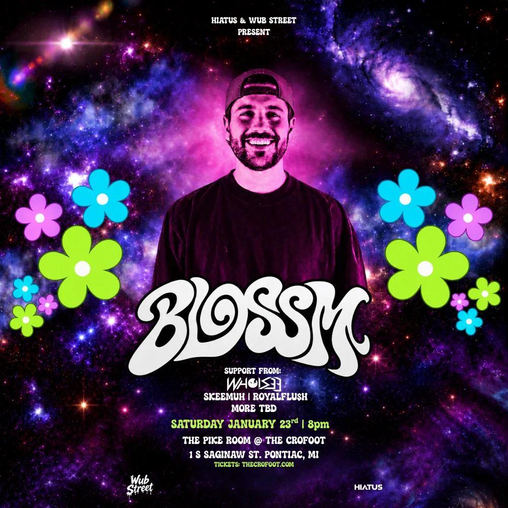 Hiatus x Wub Street Present BLOSSM — event flyer