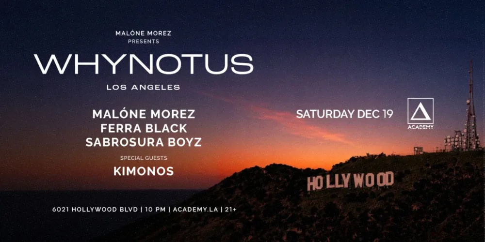 WHYNOTUS, Malóne Morez, Ferra Black, Sabrosura Boyz, The Kimonos — event flyer